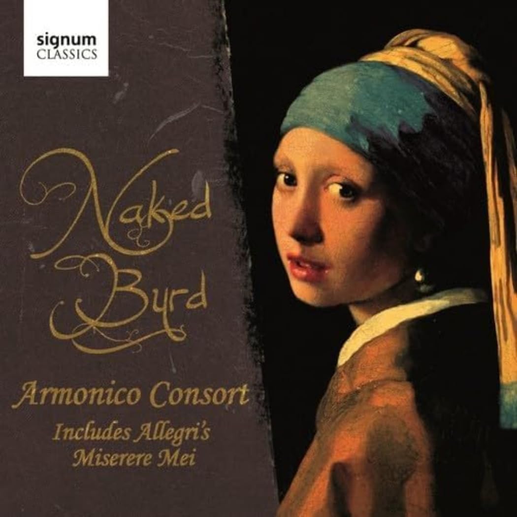 Naked Byrd - Werke von Byrd, Taverner, Allegri, Gorecki, Bruckner... Classical