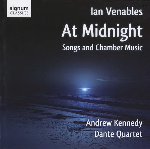 Ian Venables: At Midnight (Lieder und Kammermusik) Classical