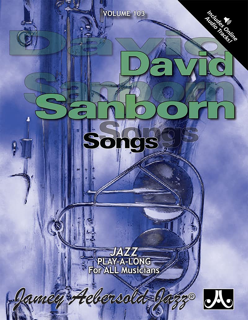 Jamey Aebersold Jazz -- David Sanborn Songs, Vol 103: Book & CD (Play- A-long, 103, Band 103) Social Sciences