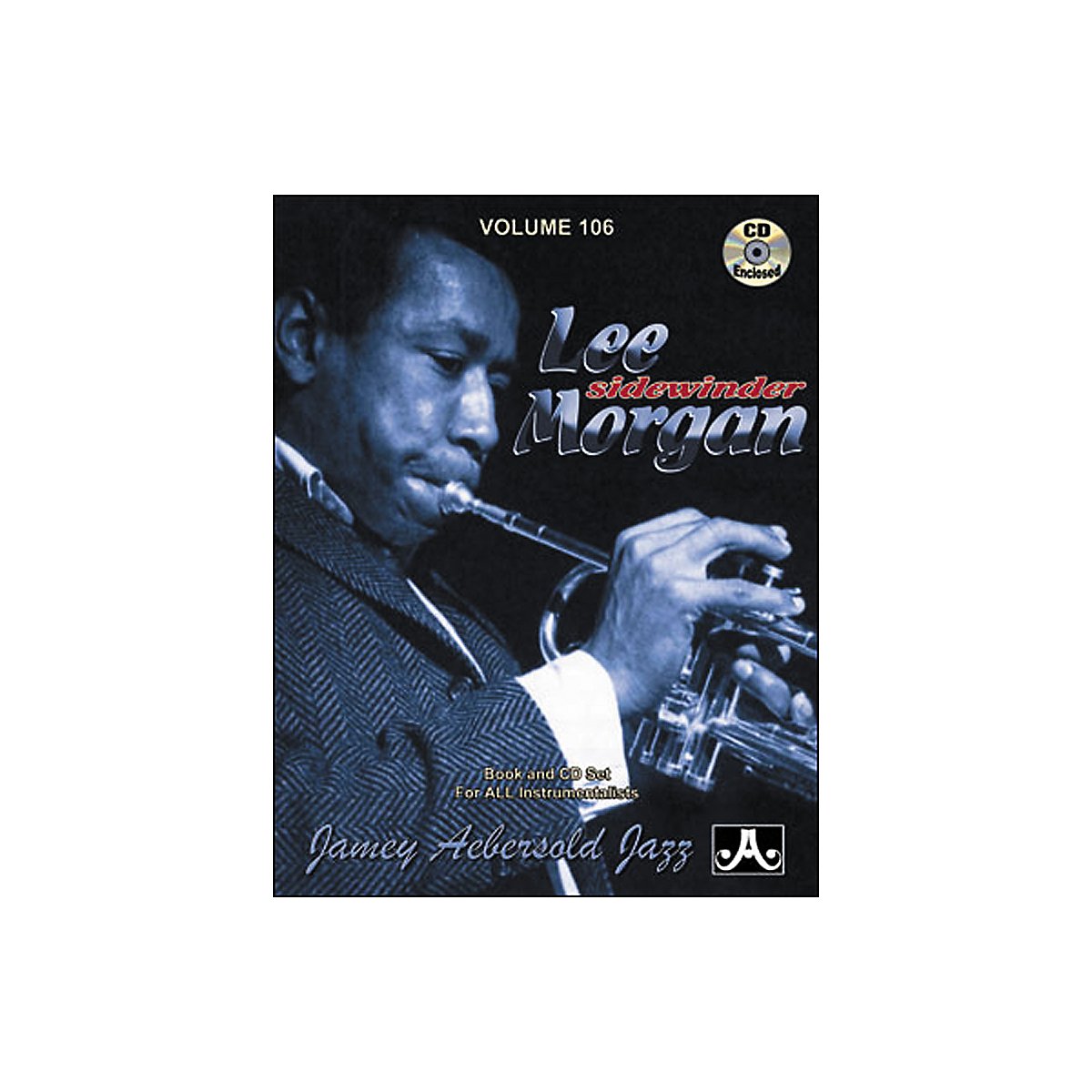 Jamey Aebersold Jazz -- Lee Morgan, Vol 106: Sidewinder, Book & CD: Sidewinder, Book & Online Audio (Jazz Play-a-long for All Instrumentalists, 106, Band 106) Social Sciences