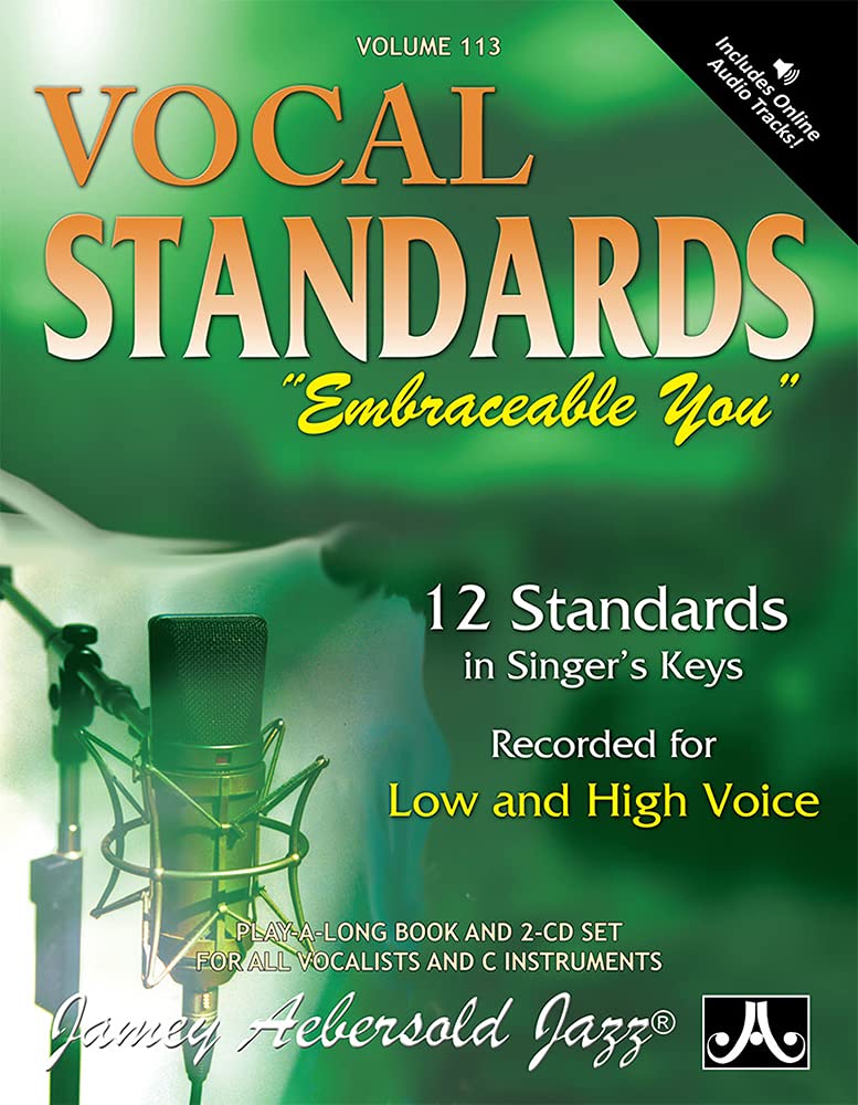 Jamey Aebersold Jazz -- Vocal Standards "embraceable You", Vol 113: 12 Standards in Singer's Keys -- Recorded for Low and High Voice, Book & 2 CDs [Wi (Play-Along, Band 113) Social Sciences