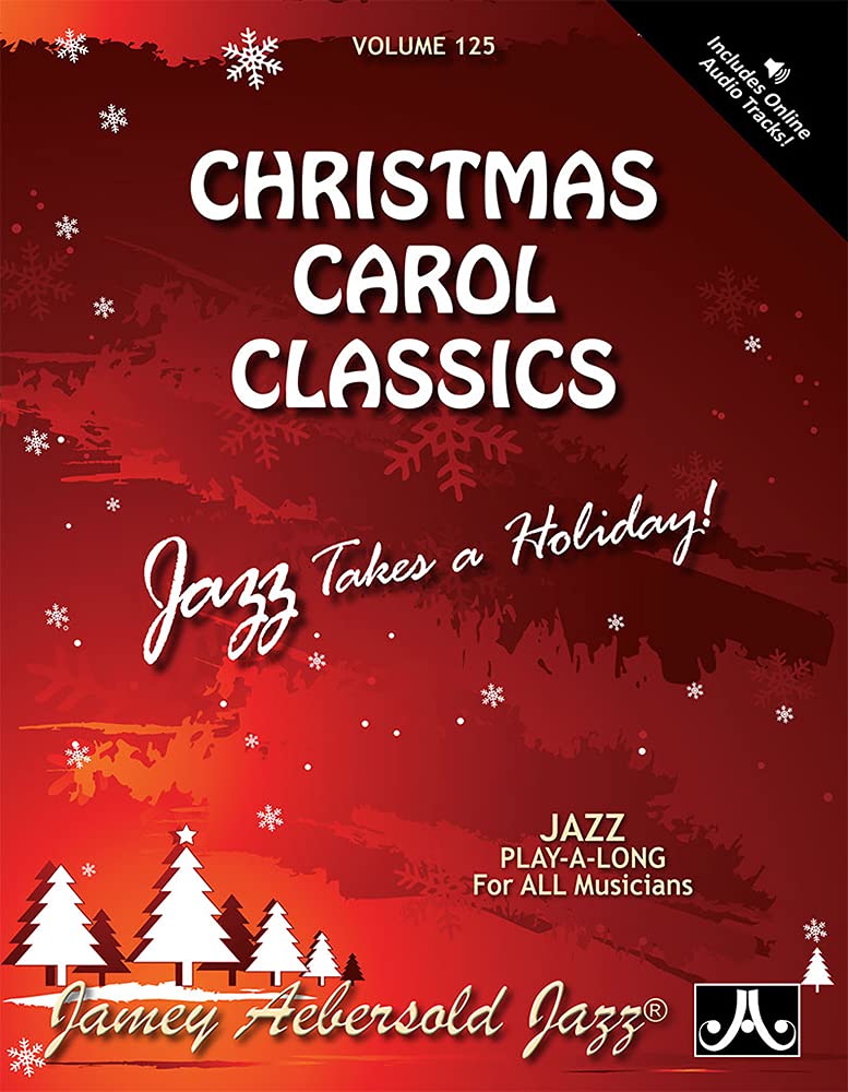 Jamey Aebersold Jazz -- Christmas Carol Classics, Vol 125: Jazz Takes a Holiday!, Book & 2 CDs (Play- A-long, 125, Band 125) Media & Communication