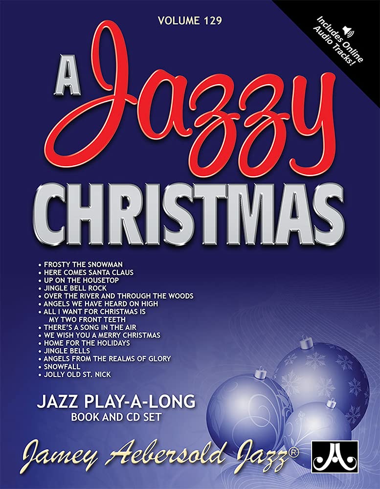 Jamey Aebersold Jazz -- A Jazzy Christmas, Vol 129: Book & 2 CDs: Jazz Play-Along Vol.129 (Play- A-long, 129, Band 129) Social Sciences
