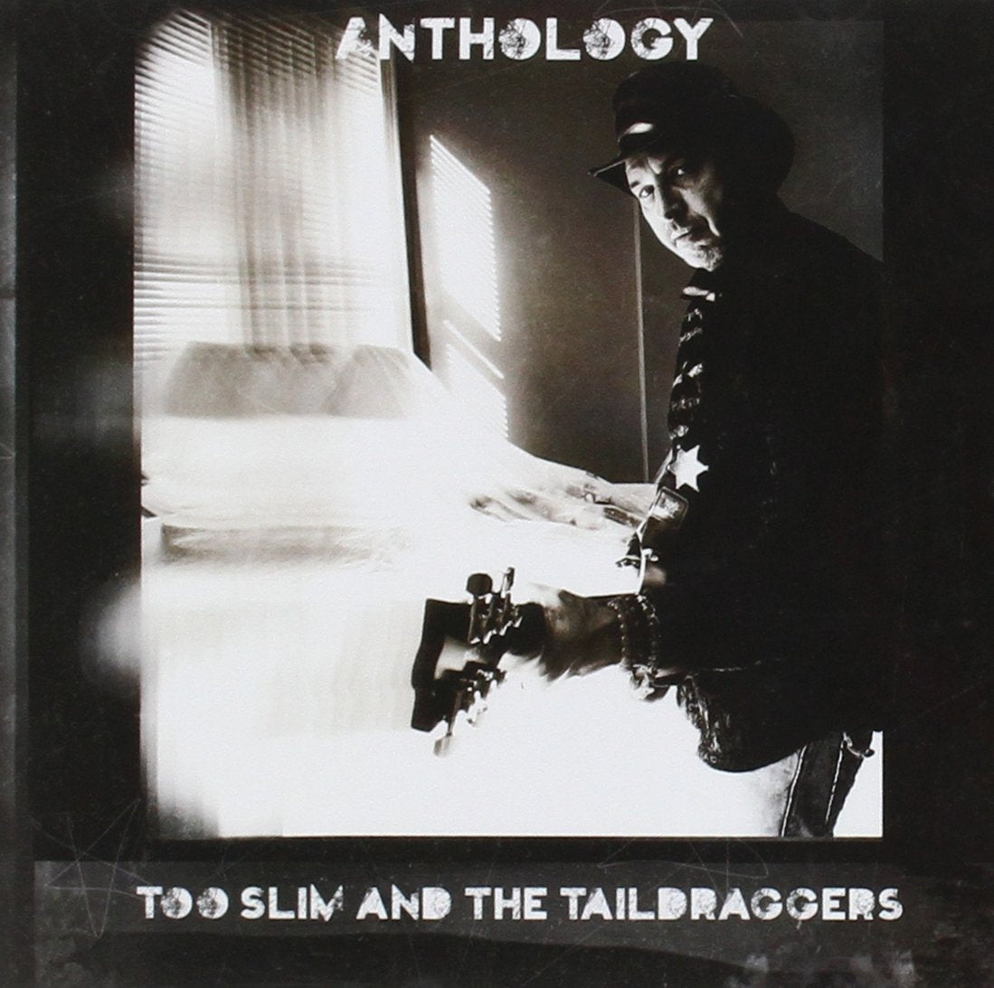 Too Slim & The Taildraggers - Anthology Blues