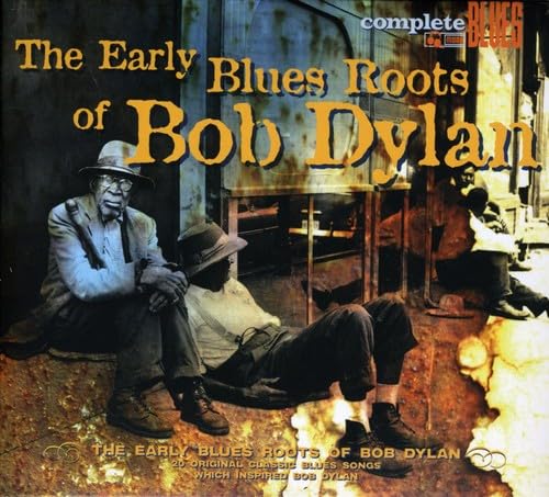 Early Blues Roots of Bob Dylan Blues