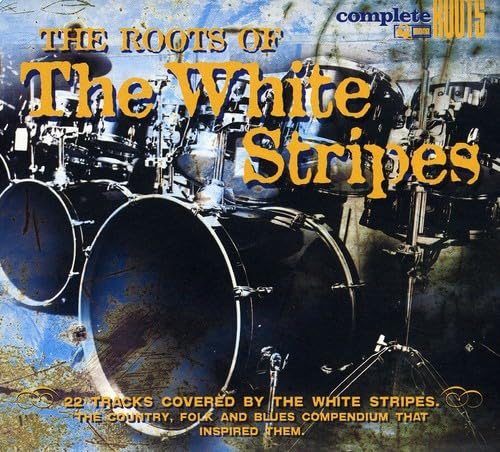 The Roots Of The White Stripes cd