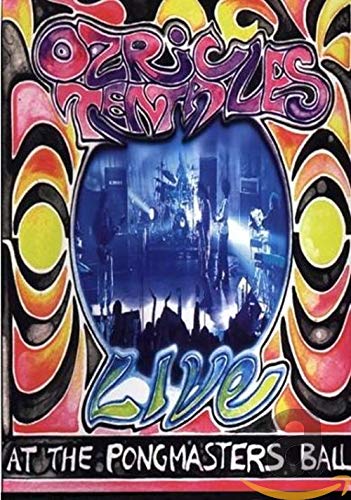 Ozric Tentacles - Live At The Pongmasters Ball Music
