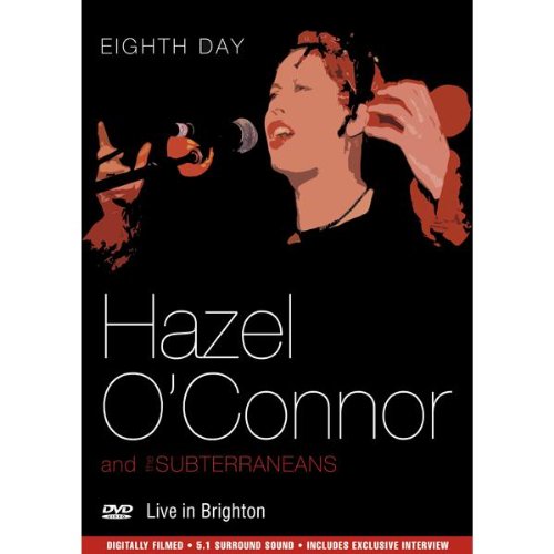Hazel O'Connor and The Subterraneans - Eight Day - Live in Brighton Films