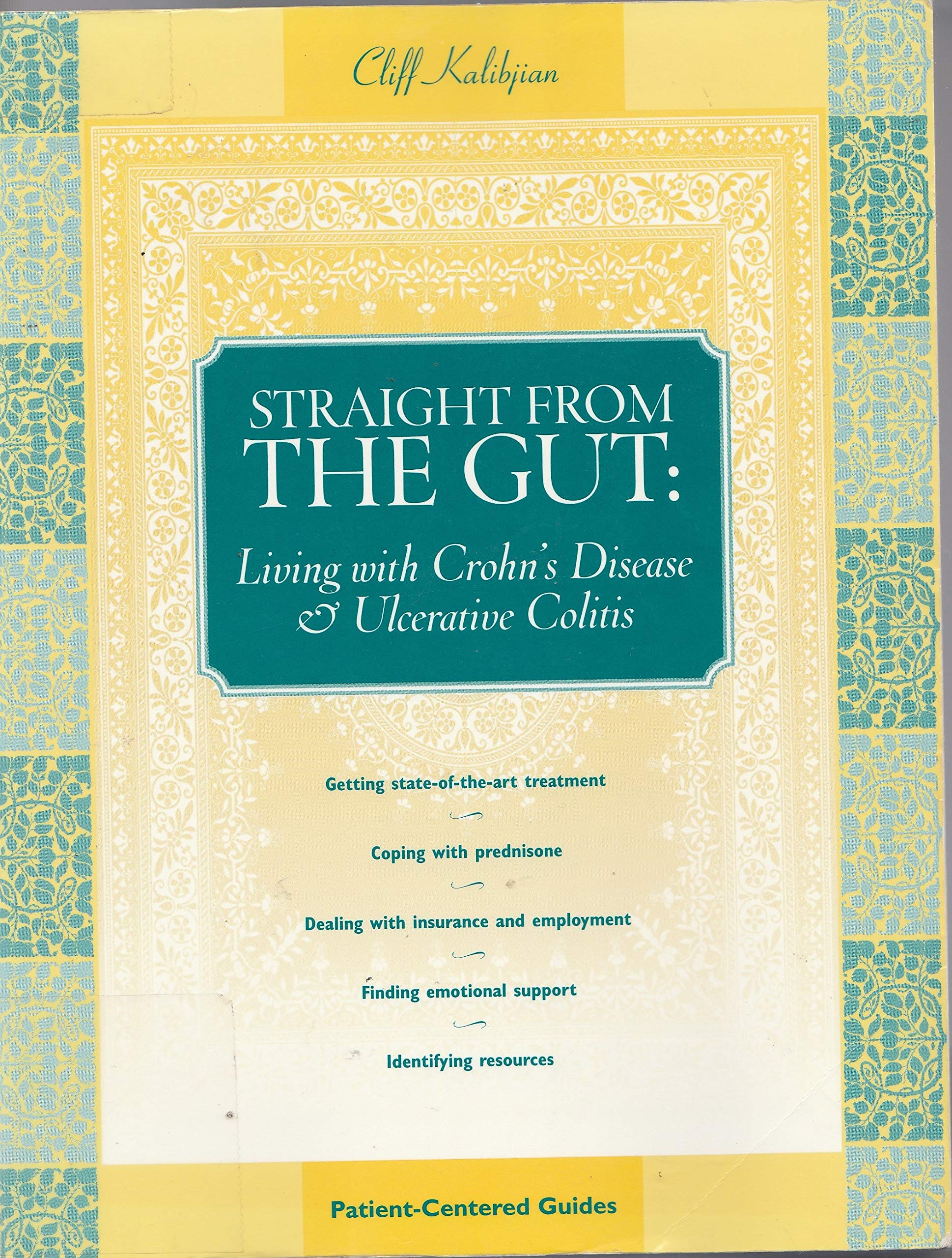Straight from the Gut: Living with Crohn's Disease and Ulcerative Colitis (Patient-Centered Guides) Learning & Reference