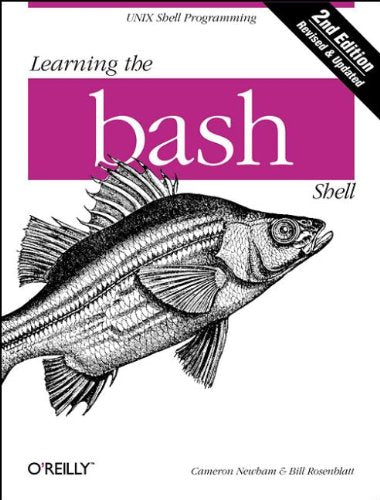 Learning the bash Shell (A Nutshell handbook) Computer Science
