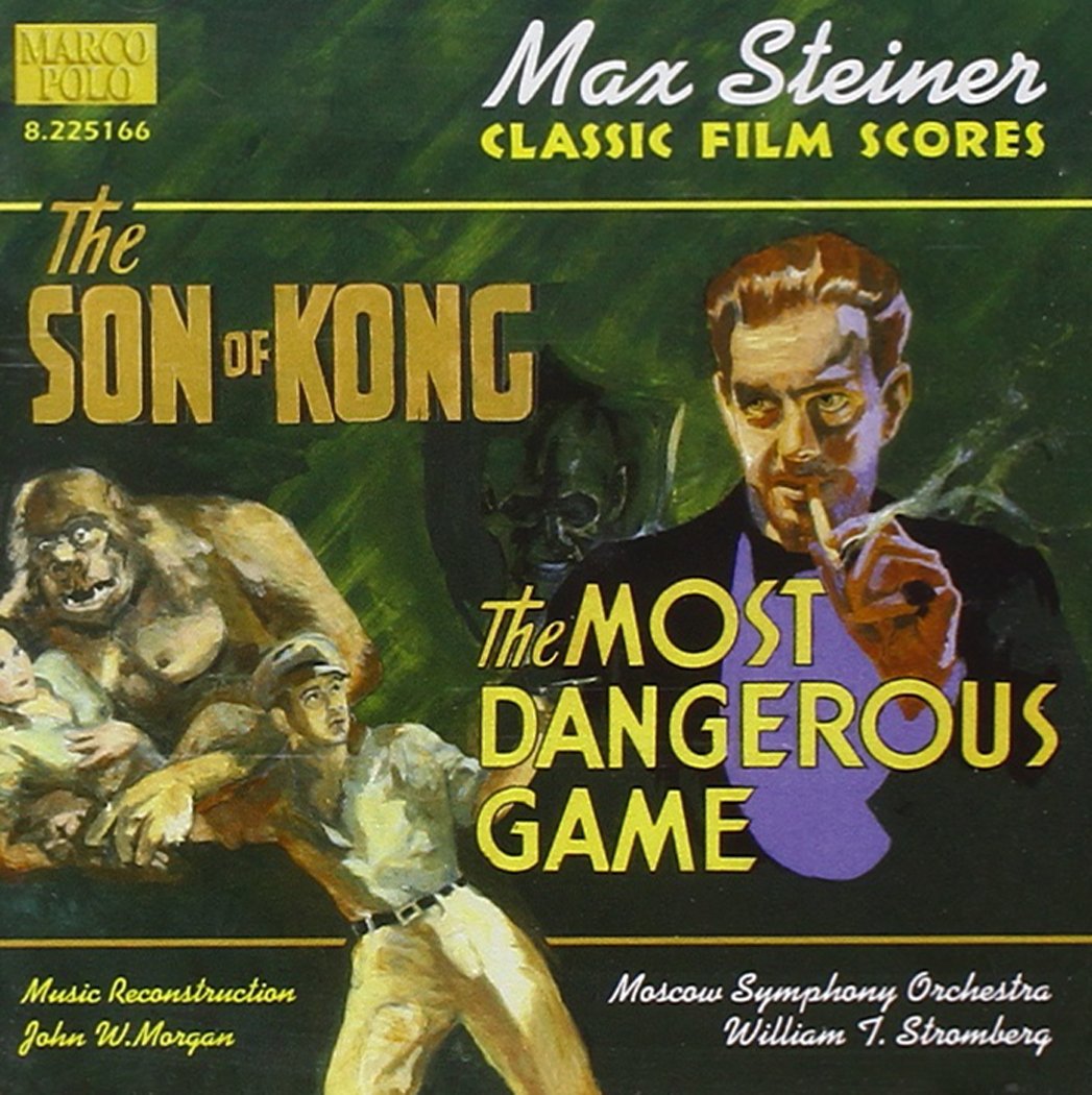 Max Steiner: The Son of Kong / The Most Dangerous Game Classical