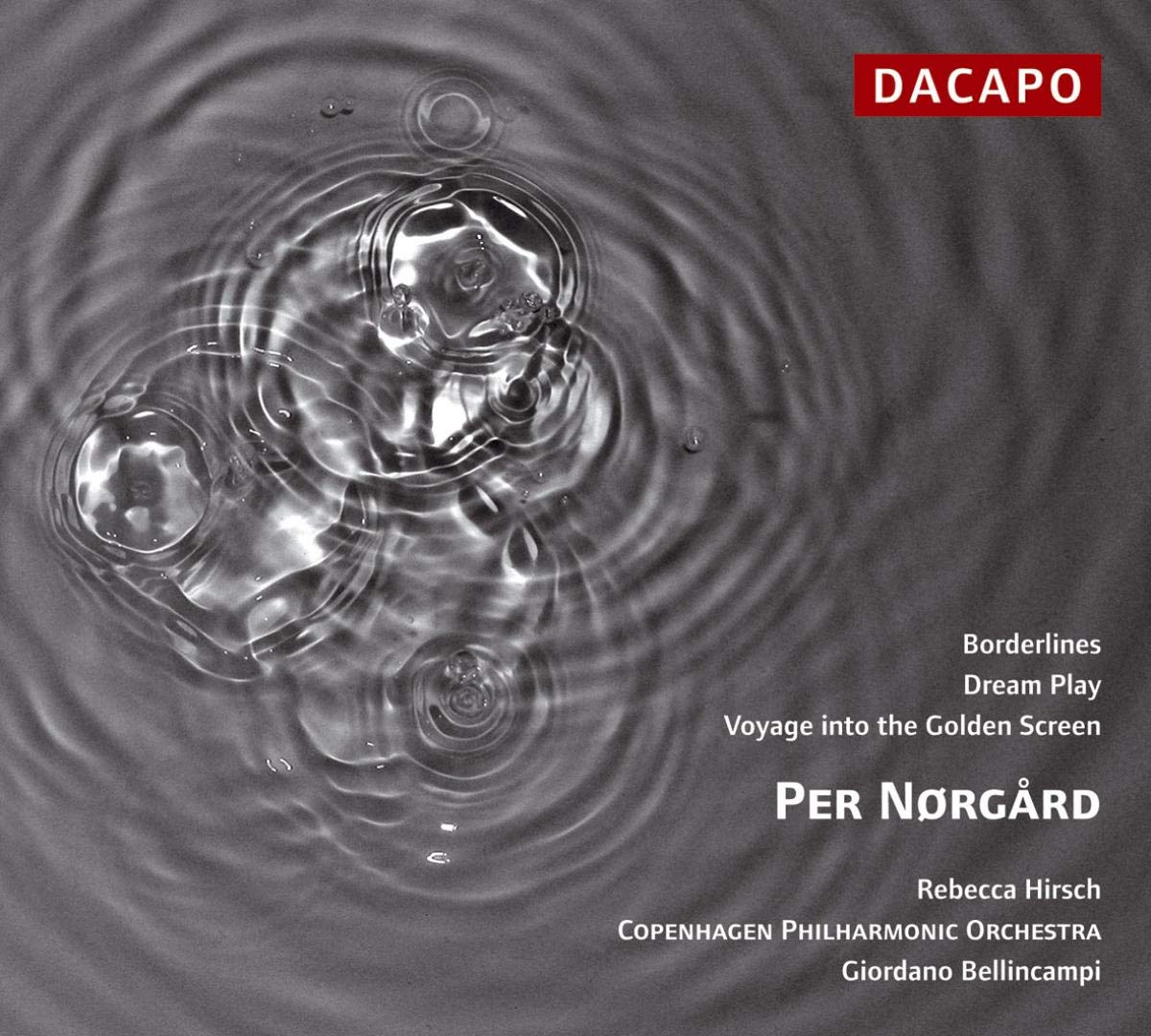 Per Nörgard: Orchestral Works: Borderlines (2002) / Dream Play (1975) / Voyage into the Golden Screen (1968) Classical