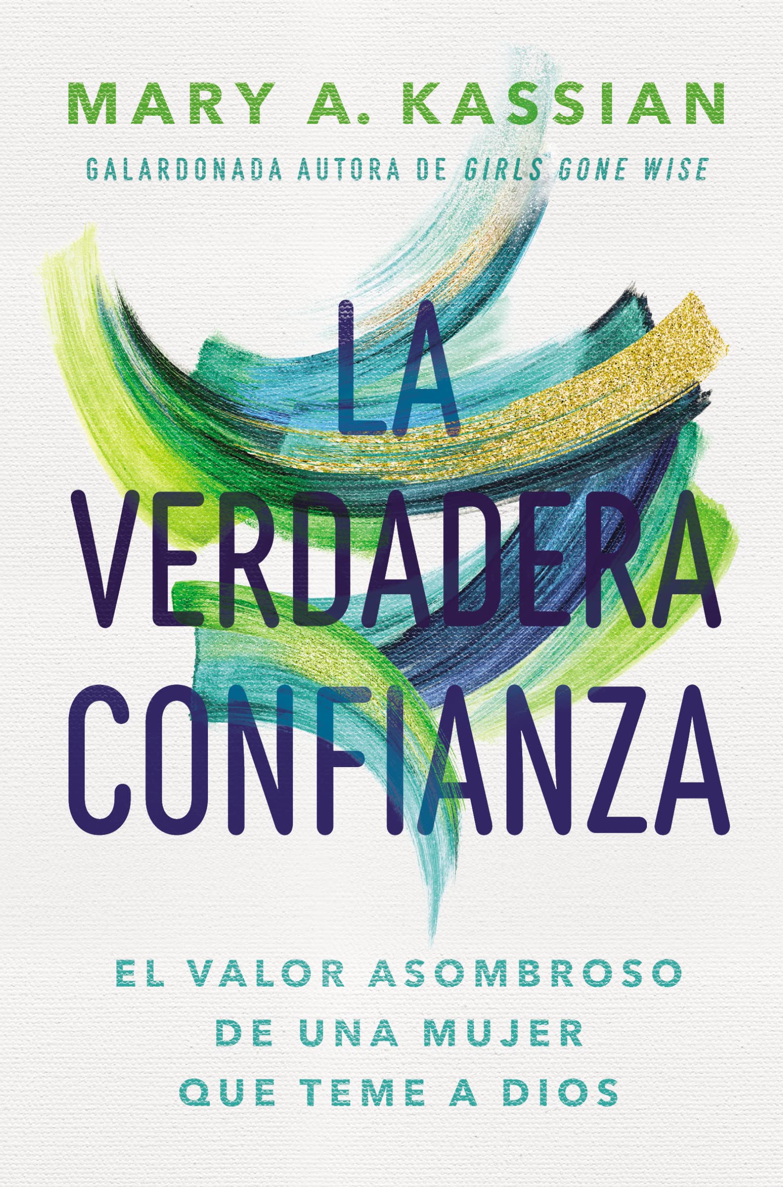La verdadera confianza: El valor asombroso de una mujer que teme a Dios Social Sciences