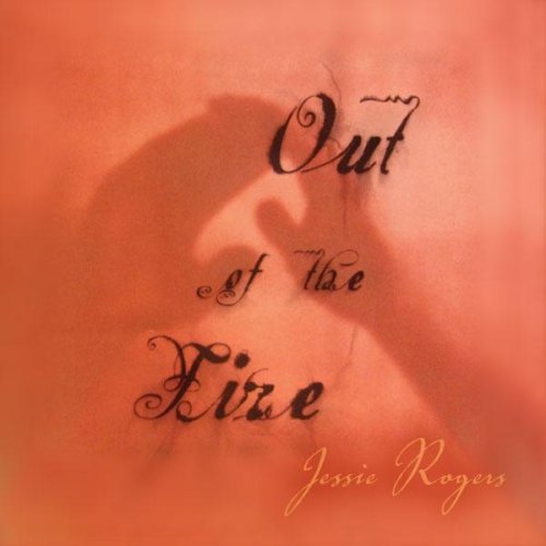 Out of the Fire - Jessie Rogers (UK Import) Pop