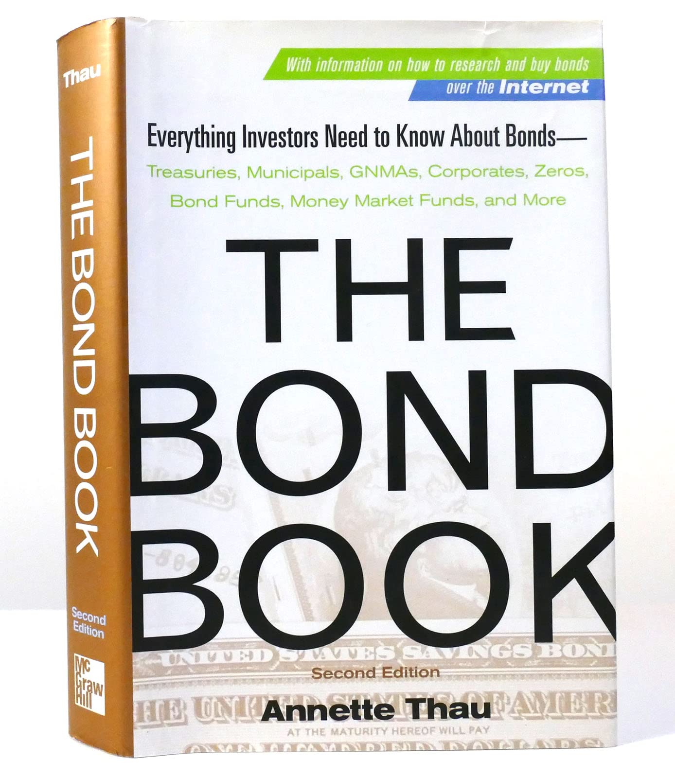 The Bond Book: Everything Investors Need to Know About Bonds, Treasures, Municipals, CNMAs, Corporates, Zeros, Bond Funds, Money Market Funds, and ... to research and buy bonds over the Internet. Law