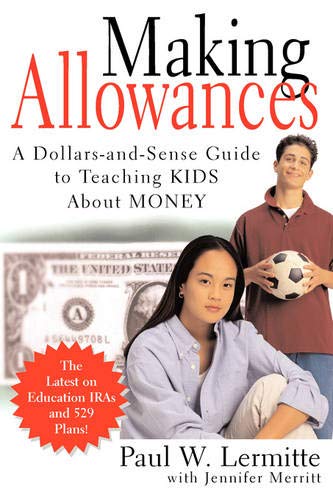 Making Allowances: A Dollars-And-Sense Guide to Teaching Kids About Money book