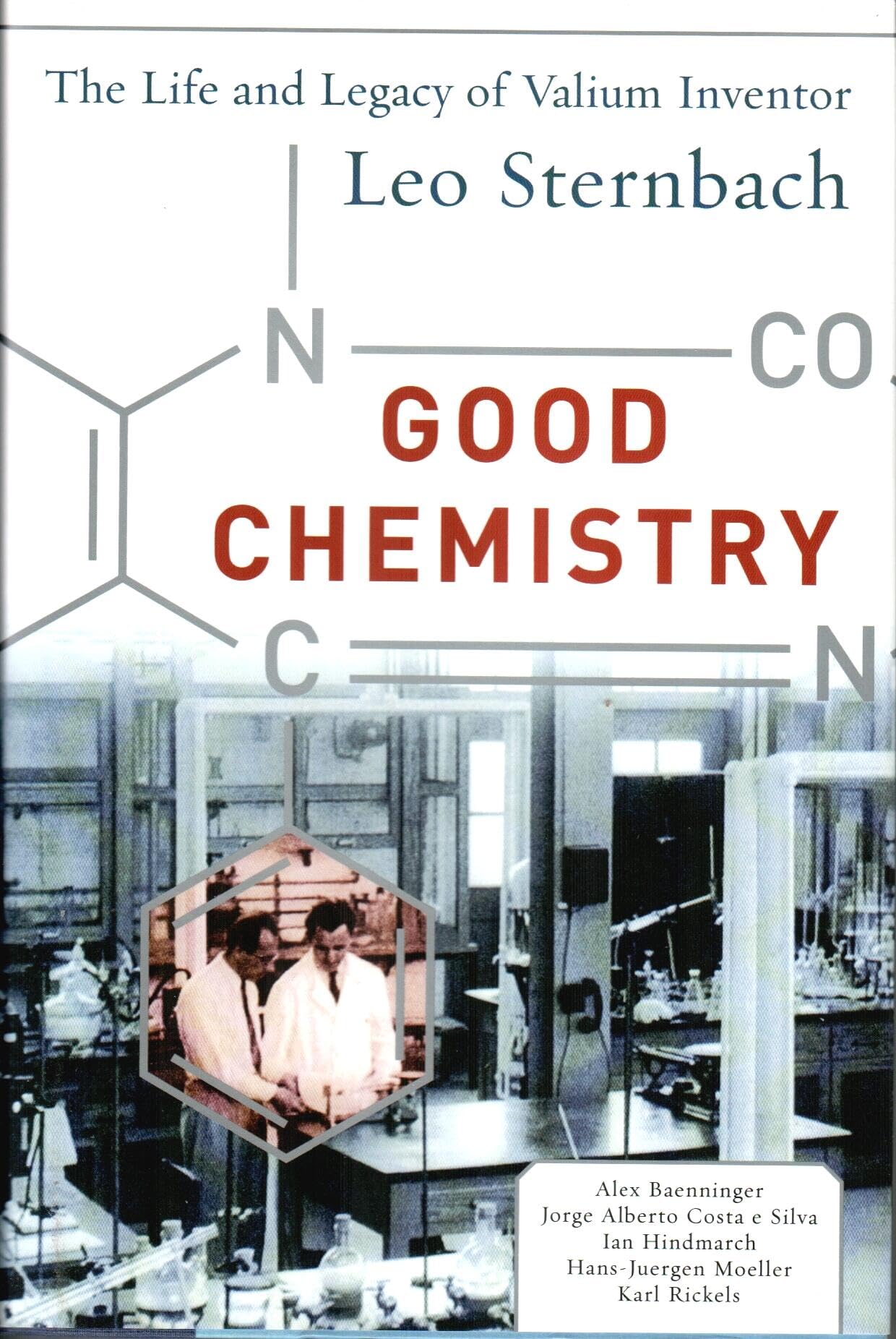 Good Chemistry: The Life and Legacy of Valium Inventor Leo Sternbach Medicine