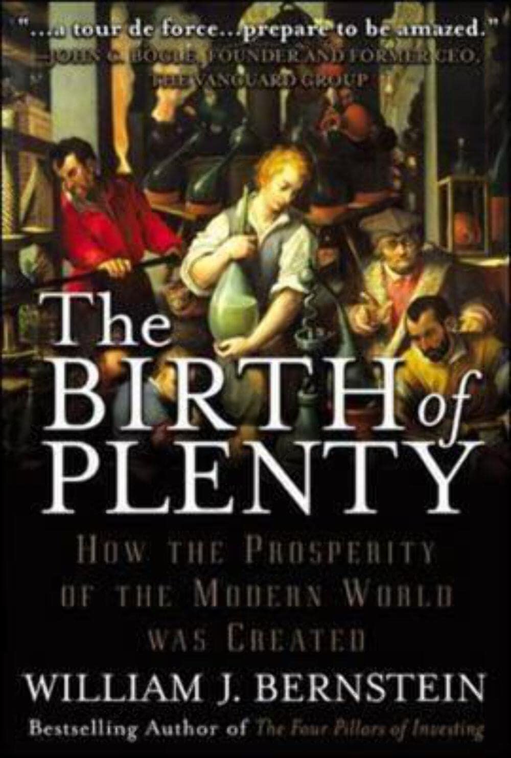 The Birth of Plenty: How the Prosperity of the Modern World was Created Business, Finance & Career