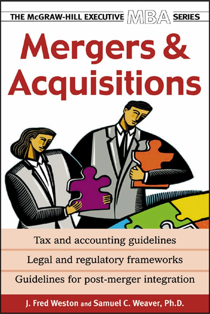 Mergers and Acquisitions (The McGraw-Hill Executive MBA Series) Business, Finance & Career