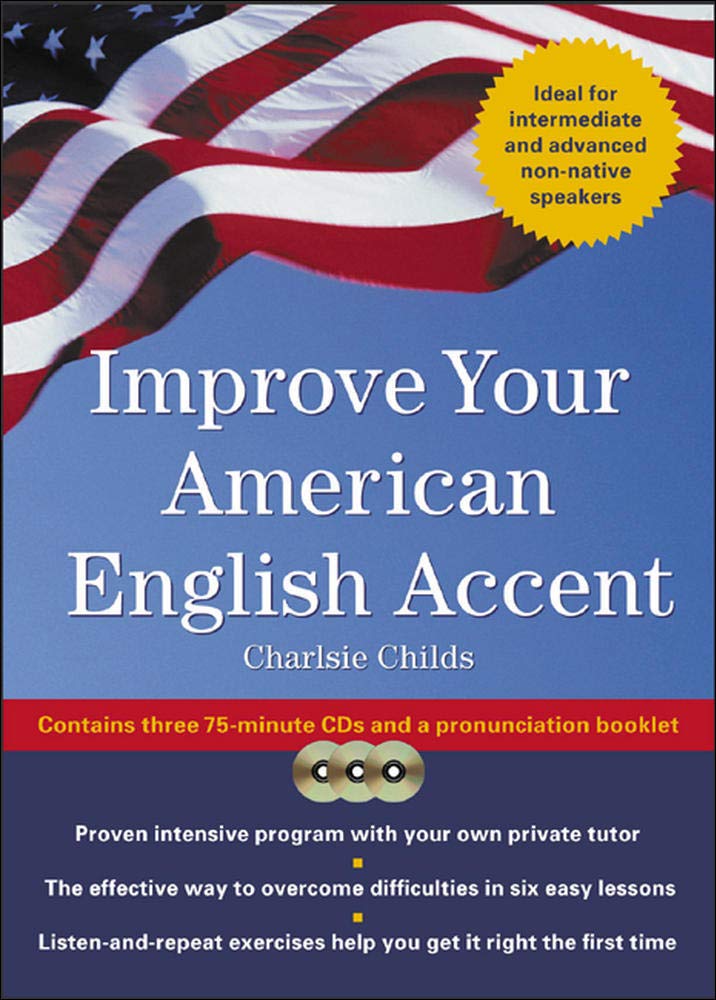Improve Your American English Accent (Book w/ CD): Overcoming Major Obstacles to Understanding Foreign Languages ​​& Dictionaries