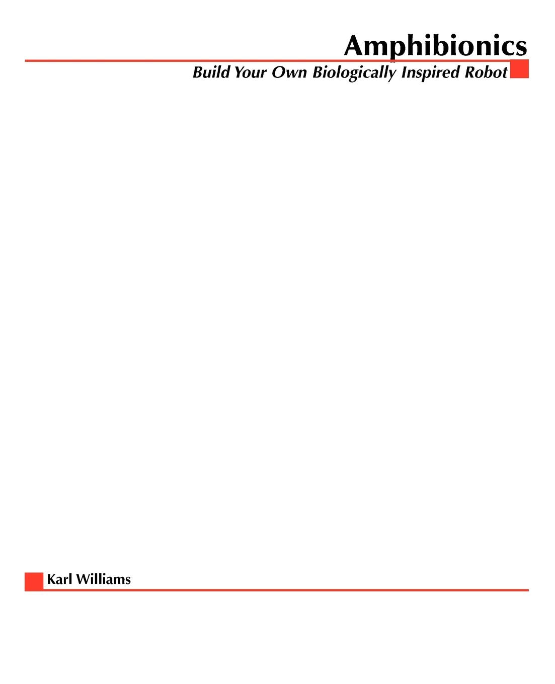 Amphibionics: Build Your Own Biologically Inspired Reptilian Robot: Build Your Own Biologically Inspired Robot (Tab Electronics Robotics) Business & Technology