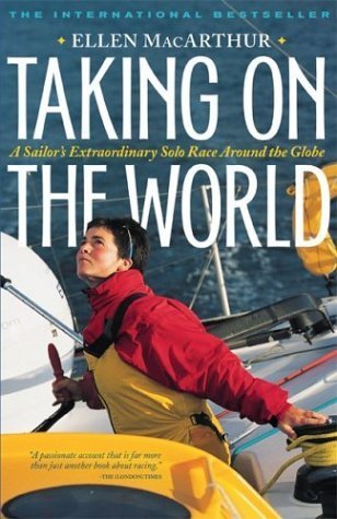 Taking on the World: A Sailor's Extraordinary Solo Race Around the Globe book
