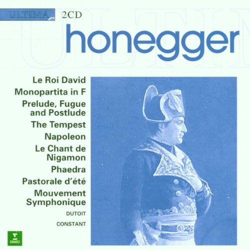 "Honegger: Le Roi David; Monopartita; Napoleon" Classical