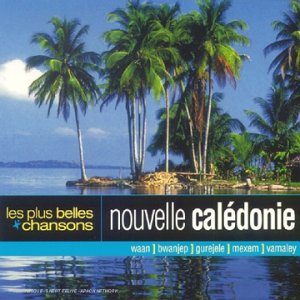 Les Plus Belles Chansons : Nouvelle Caledonie Music