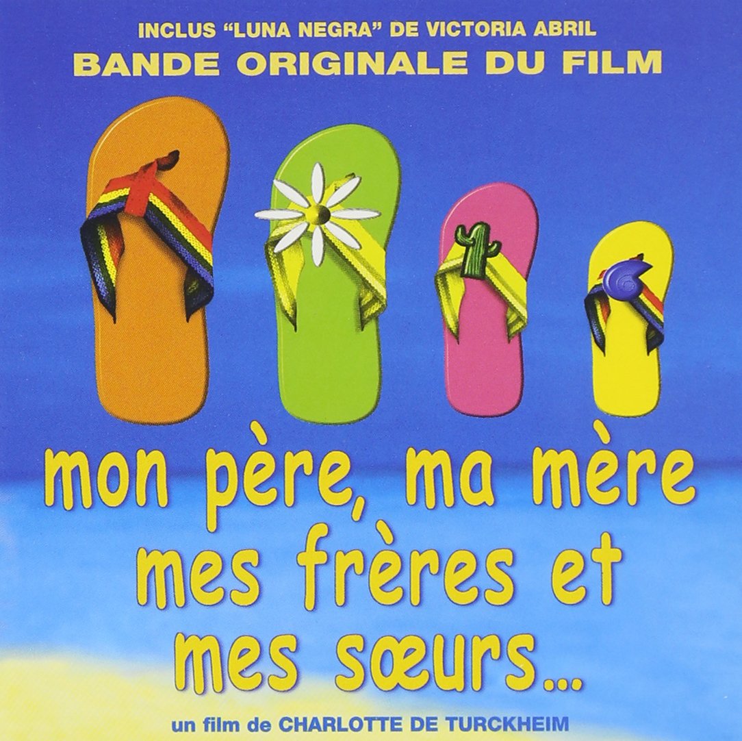 Mon Pere, Ma Mere Mes Freres & Mes Soeurs (bof) World Music