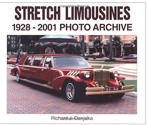 Stretch Limousines: 1928-2001 Photo Archive: 1928 Through 2001 : Photo Archive Leisure, Home & Garden