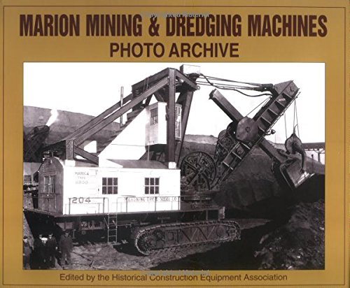 Marion Mining and Dredging Machines: Photo Archive Business & Technology