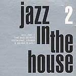 Jazz in the House 2 Dance & Electronic