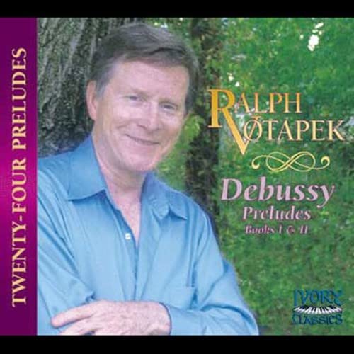 Ralph Votapek - Debussy Preludes Books I & II Classical