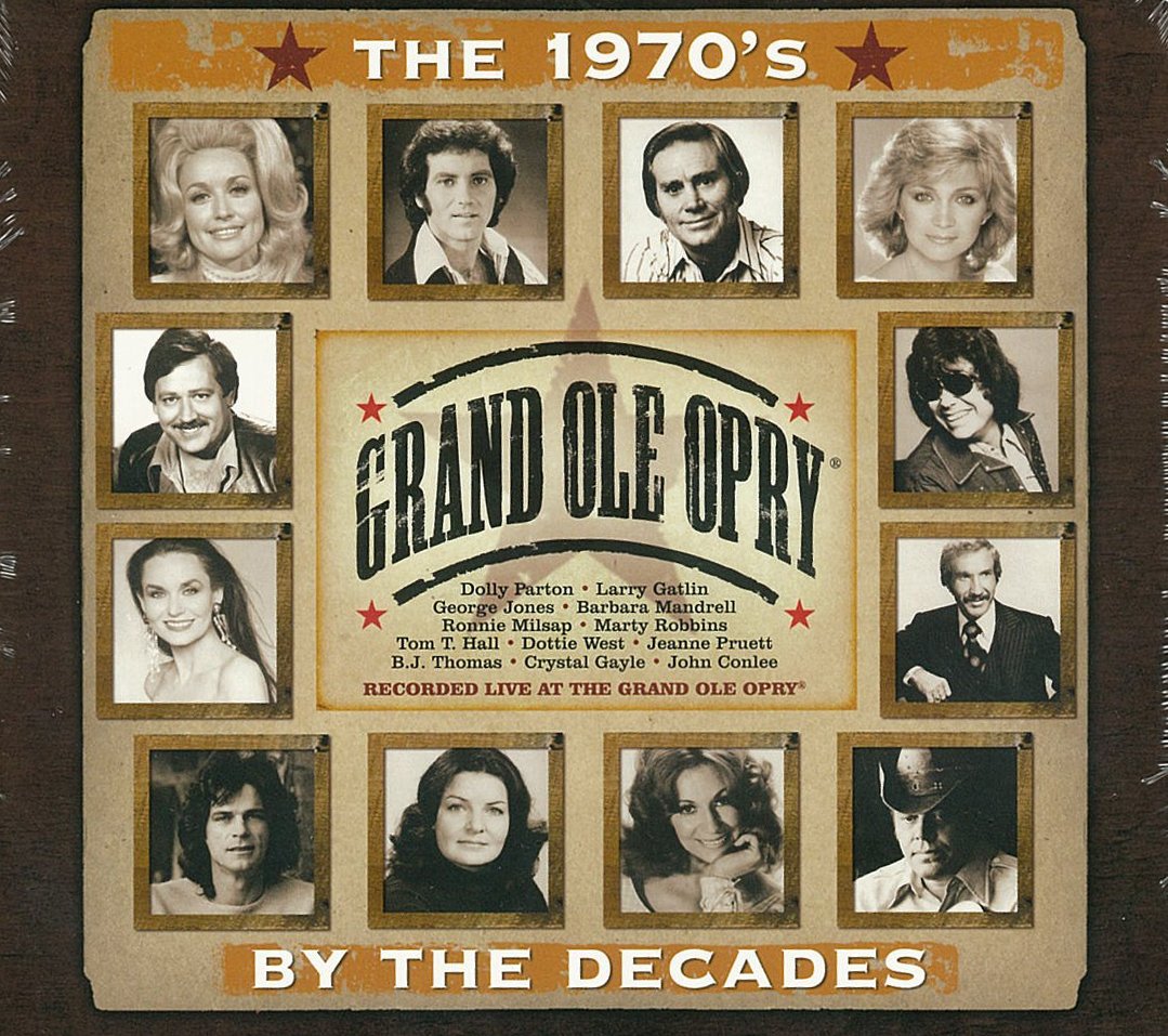 Grand Ole Opry: By The Decades - The 70s Music