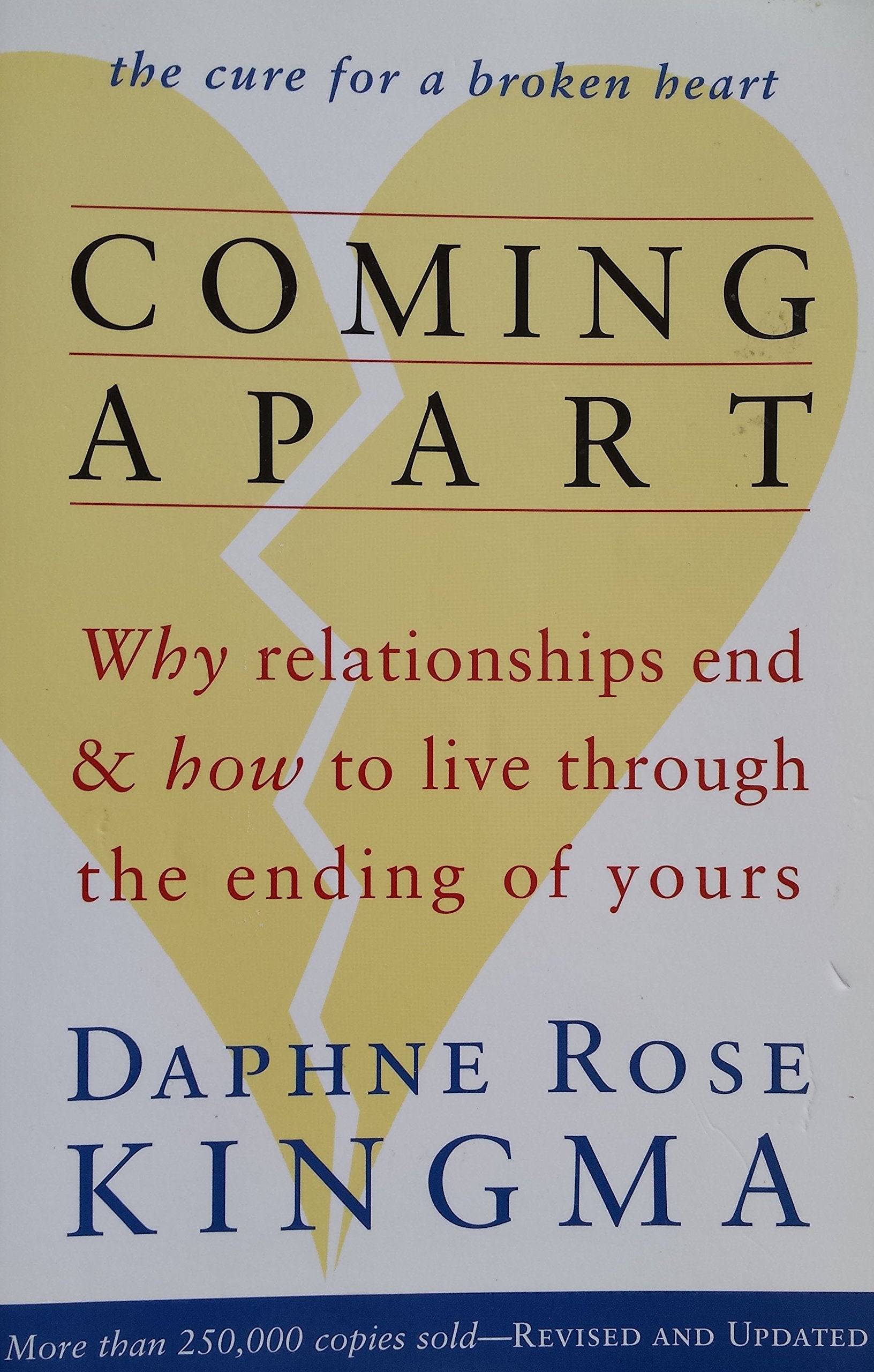 Coming Apart: Why Relationships End and How to Live Through the Ending of Yours Social Sciences