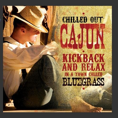 Chilled Out Cajun World Music