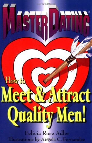 Master Dating: How to Meet & Attract Quality Men! Partnership & Love