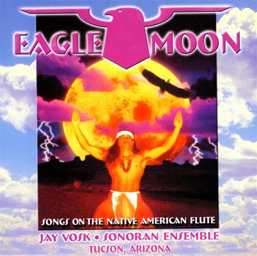 Eagle Moon: Songs on the Native American Flute Alternative & Indie
