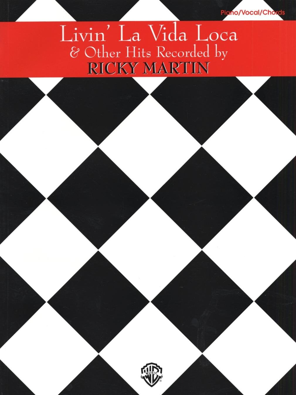 Livin' LA Vida Loca & Other Hits Recorded by Ricky Martin: Livin' La Vida Loca and Other Hits Sheet Music
