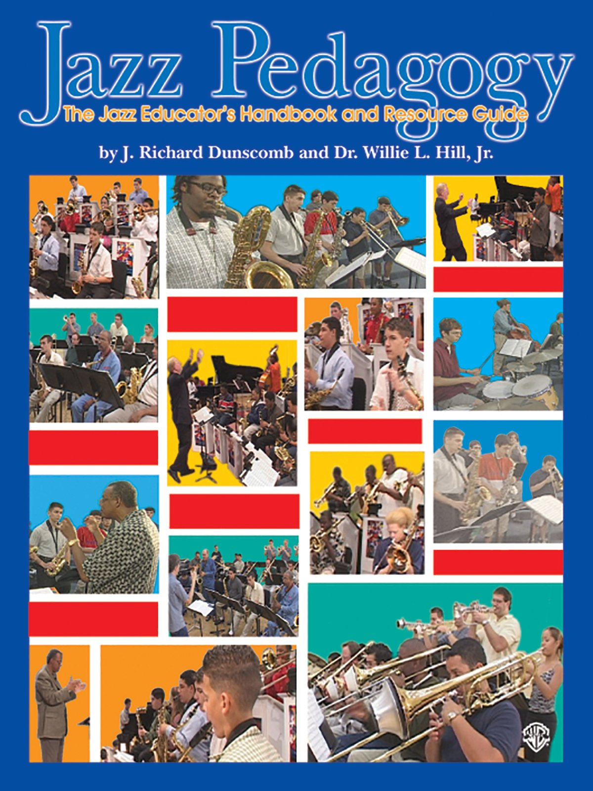 Jazz Pedagogy: The Jazz Educator's Handbook and Resource Guide book