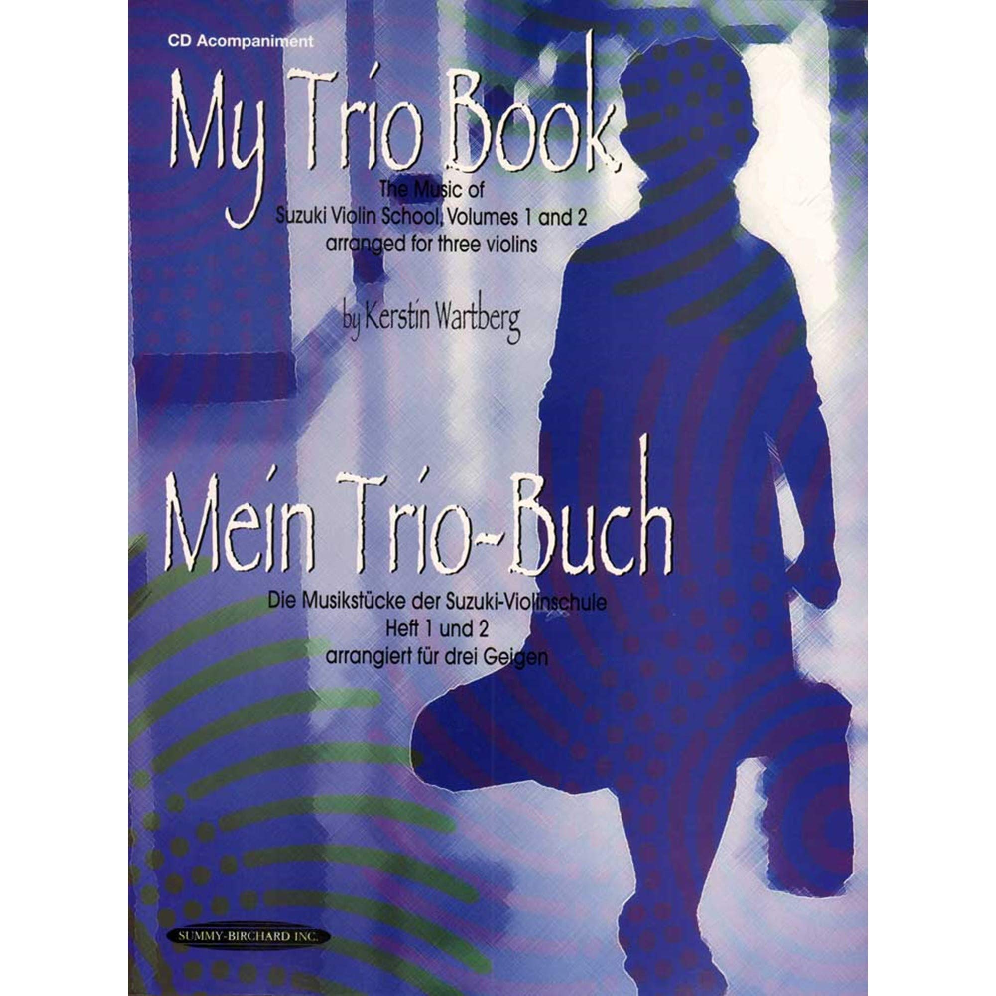 My Trio Book / Mein Trio-Buch: The Music of Suzuki Violin School, Volumes 1 and 2 arranged for Three Violins / Die musikstucke der Suzuki-violinschule heft 1 und 2 arrangiert fur drei geigen Sheet Music