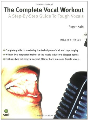 The Complete Vocal Workout. Enthält CD: A Step-by-step Guide to Tough Vocals Social Sciences