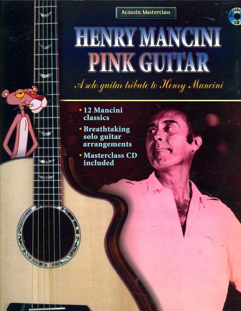 Henry Mancini Pink Guitar: A Solo Guitar Tribute to Henry Mancini (Acoustic Masterclass) Sheet Music