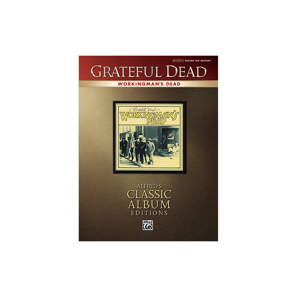Grateful Dead: Workingman's Dead - Gitarre - Alfred's Classic Album Editions (Authentic Guitar Tab) Social Sciences