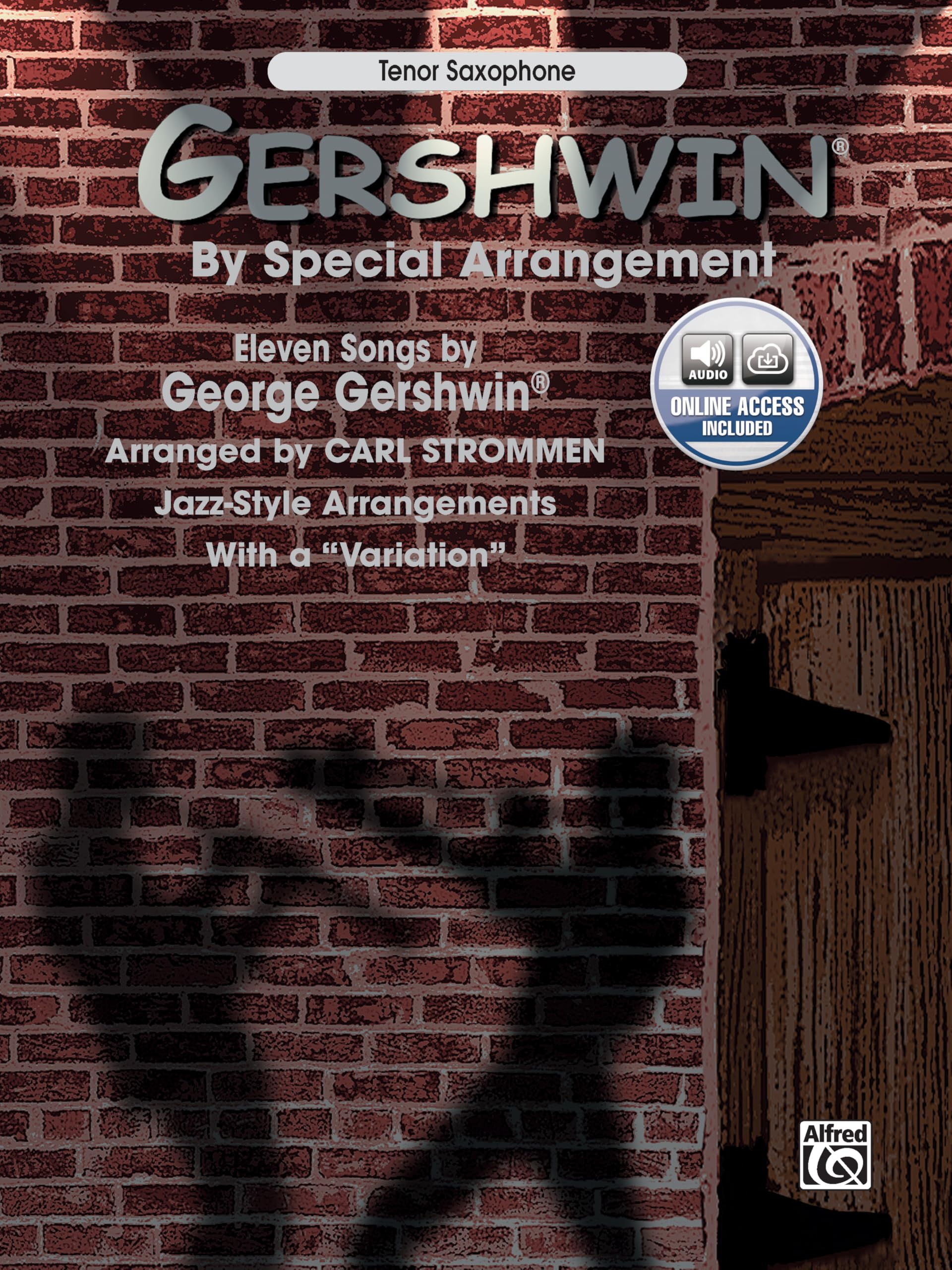 Gershwin by Special Arrangement: Jazz-Style Arrangements With a Variation: Tenor Saxophone Sheet Music