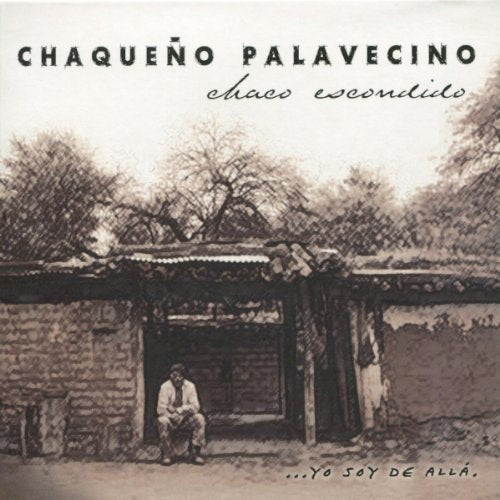 Chaco Escondido Yo Soy De Alla World Music