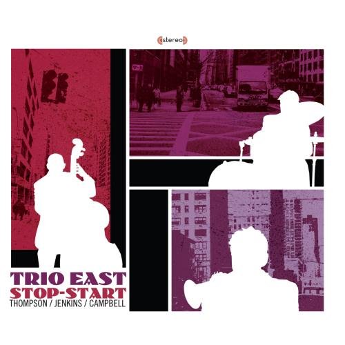 Trio East: Stop-Start Jazz