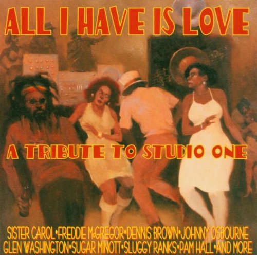 All I Have Is Love - A Tribute to Studio One Pop