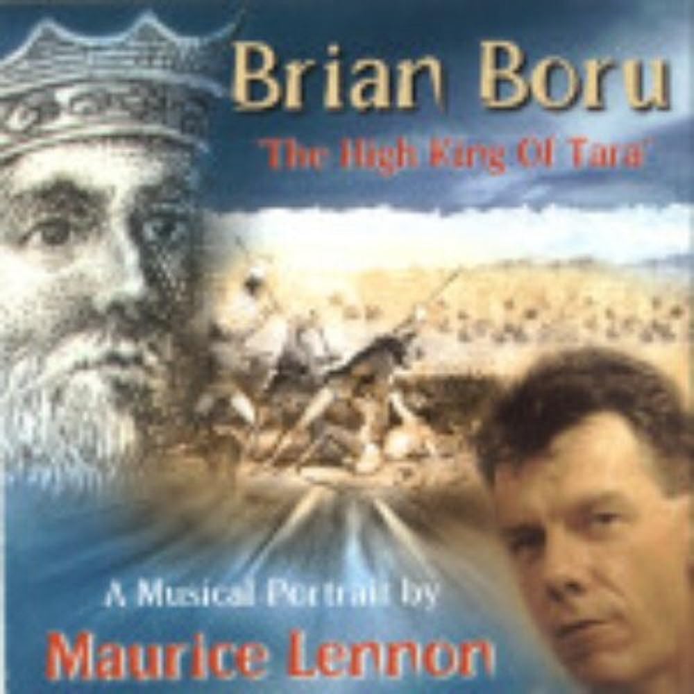 Maurice Lennon - Brian Boru: The High King Of Tara Country & Folk