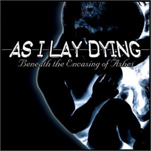 Beneath the Encasing of Ashes Alternative & Indie